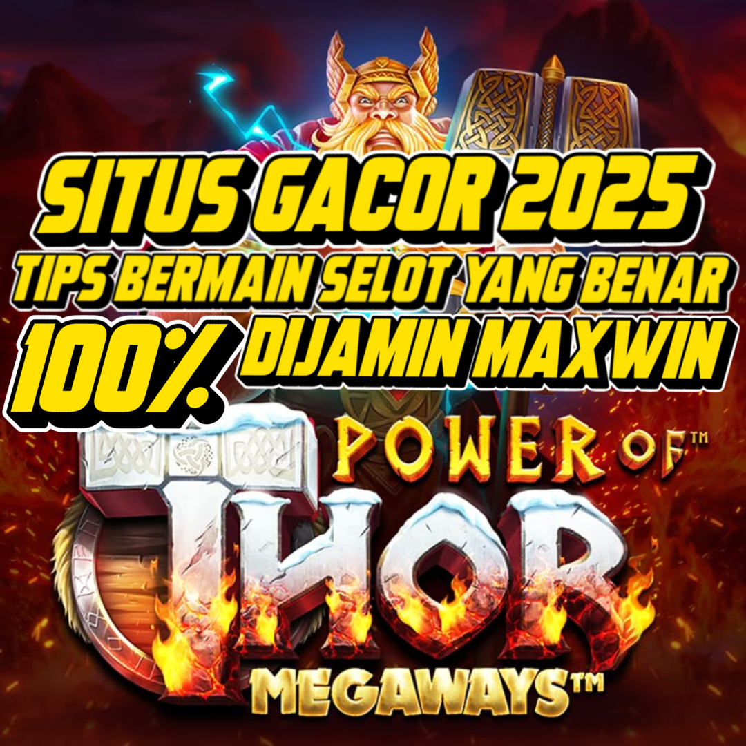 SITUS GACOR BERMAIN Power Of Thor Megaways 2025